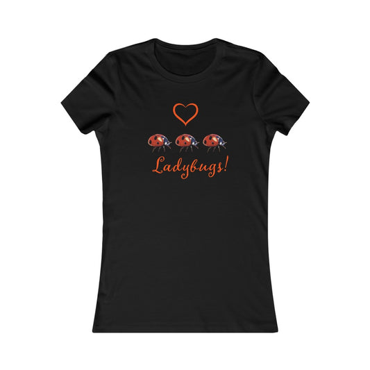 Love Ladybugs! - Women's Slim Fit - Short Sleeve Tee Shirt