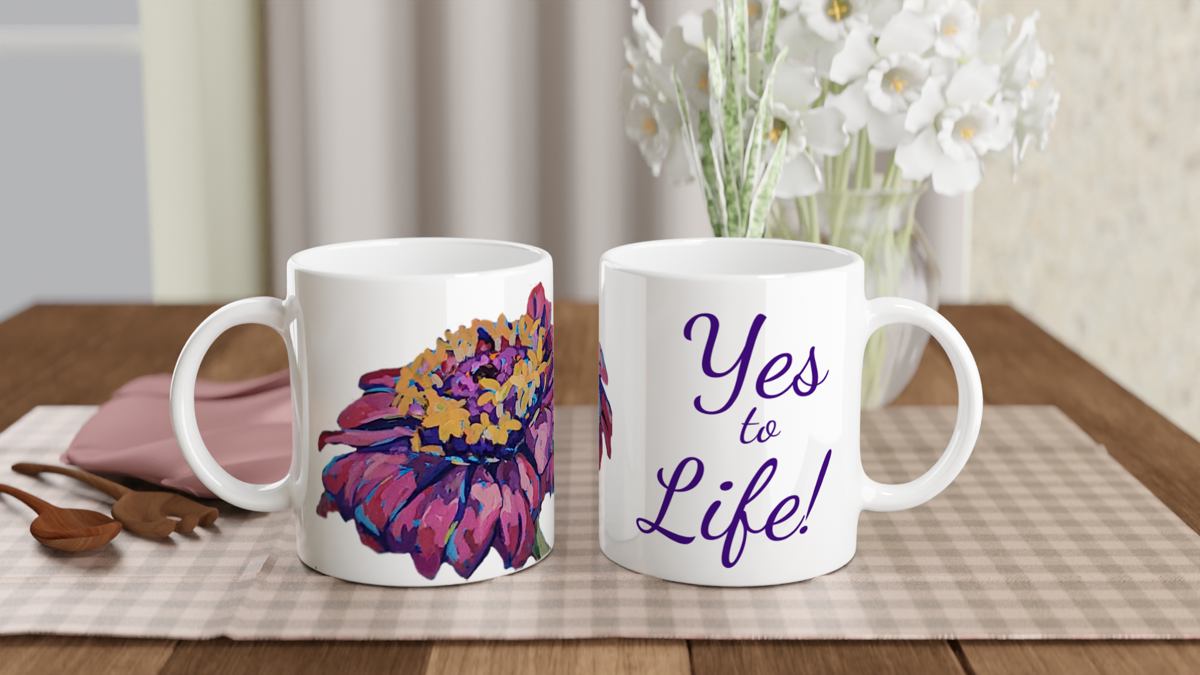 Zinnia - Yes to Life!  11oz Ceramic Mug